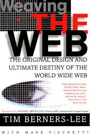 La copertina del libro Weaving the Web, di Tim Berners-Lee